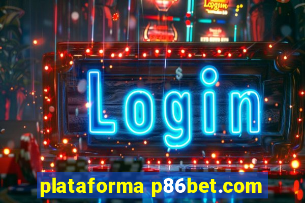 plataforma p86bet.com